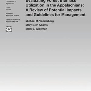 Evaluating Forest Biomass Utilization in the Appalachians: A Review of Potential Impacts and Guidelines for Management