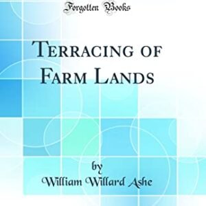 Terracing of Farm Lands (Classic Reprint)