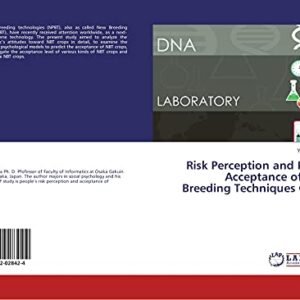 Risk Perception and Public Acceptance of New Breeding Techniques Crops