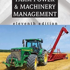 Farm Power and Machinery Management, Eleventh Edition