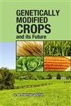 Genetically Modified Crops And Its Future