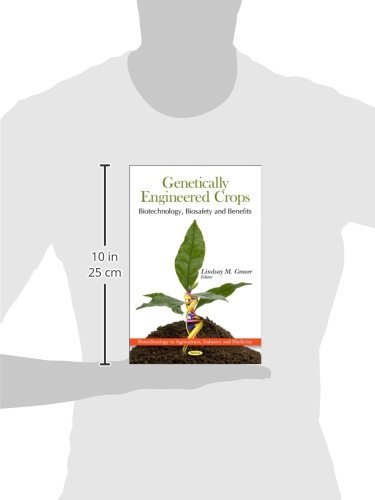 Genetically Engineered Crops: Biotechnology, Biosafety and Benefits (Biotechnology in Agriculture, Industry and Medicine) - Image 2