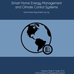 The 2023 Report on Smart Home Energy Management and Climate Control Systems: World Market Segmentation by City