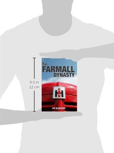 The Farmall Dynasty: A History Of International Harvester Tractors: Titan, Mogul, Farmall, Letter, Cub, Hundred, And More - Image 3