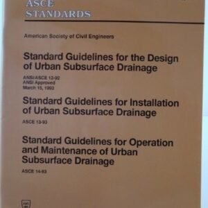 Standard Guidelines for the Design of Urban Subsurface Drainage: Ansi/Asce 12-92 ANSI Approved March 15, 1993/Standard Guidelines for Installation O