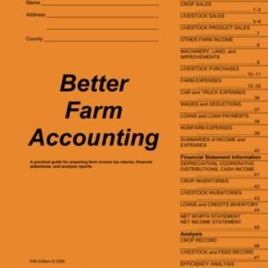 Better Farm Accounting: A Practical Guide for Preparing Farm Income Tax Returns, Financial Statements, and Analysis Reports