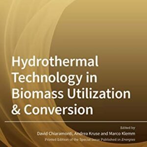 Hydrothermal Technology in Biomass Utilization & Conversion