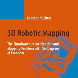 3D Robotic Mapping (Springer Tracts in Advanced Robotics, 52)