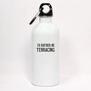 I'd Rather Be TERRACING - White Water Bottle with Carabiner 20oz