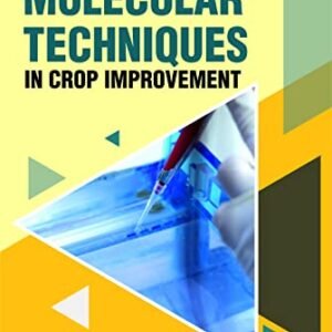 Objective Molecular Techniques in Crop Improvement
