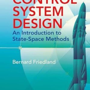 Control System Design: An Introduction to State-Space Methods (Dover Books on Electrical Engineering)