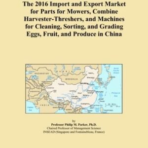 The 2016 Import and Export Market for Parts for Mowers, Combine Harvester-Threshers, and Machines for Cleaning, Sorting, and Grading Eggs, Fruit, and Produce in China