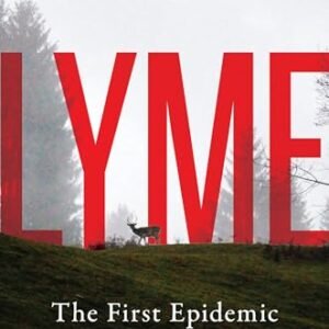 Lyme: The First Epidemic of Climate Change