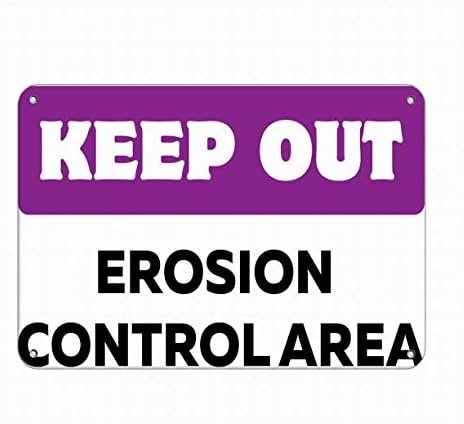 Notice Sign Danger Sign Warning Sign Keep Out Erosion Control Area Hazard Sign Keep Out Signs 8x12 Tin Street Outdoor Decor by PaBoe