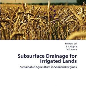 Subsurface Drainage for Irrigated Lands: Sustainable Agriculture in Semiarid Regions