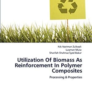Utilization Of Biomass As Reinforcement In Polymer Composites: Processing & Properties
