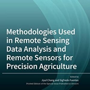 Methodologies Used in Remote Sensing Data Analysis and Remote Sensors for Precision Agriculture