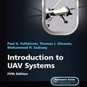 Introduction to UAV Systems (Aerospace Series)