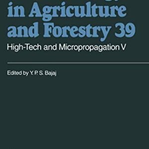 High-Tech and Micropropagation V (Biotechnology in Agriculture and Forestry, 39)