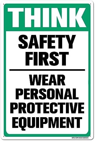 Think Safety First Wear Personal Protective Equipment Sign, 8"x12" Aluminum Sign