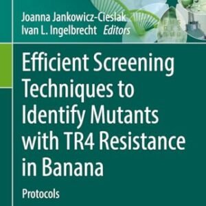 Efficient Screening Techniques to Identify Mutants with TR4 Resistance in Banana: Protocols