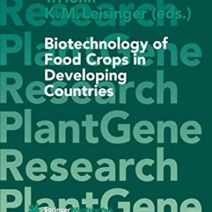 Biotechnology of Food Crops in Developing Countries (Plant Gene Research)