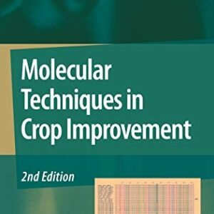 Molecular Techniques in Crop Improvement: 2nd Edition