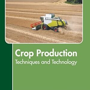 Crop Production: Techniques and Technology