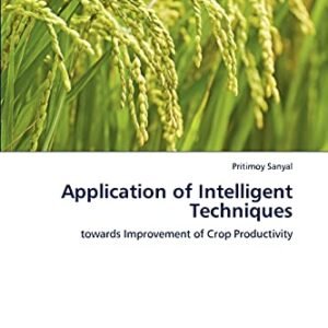 Application of Intelligent Techniques: towards Improvement of Crop Productivity