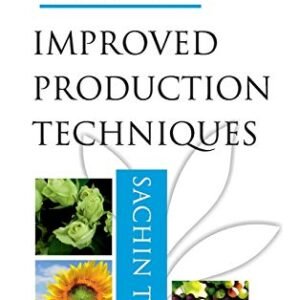Hi-Tech Horticulture: Volume 03: Improved Production Techniques