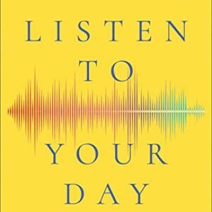 Listen to Your Day