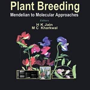 Plant Breeding: Mendelian to Molecular Approaches