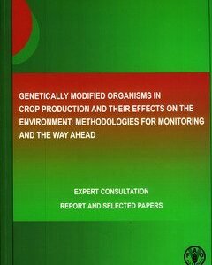 Genetically modified organisms in crop production and their effects on the environment: methodologies for monitoring and the way ahead