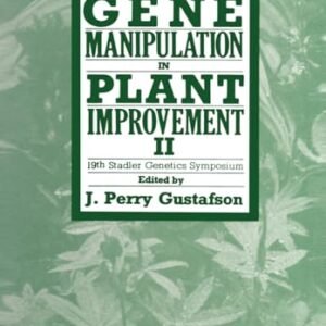 Gene Manipulation in Plant Improvement II: 19th Stadler Genetics Symposium (Stadler Genetics Symposia Series)
