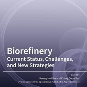 Biorefinery: Current Status, Challenges, and New Strategies