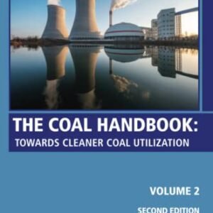 The Coal Handbook: Volume 2: Towards Cleaner Coal Utilization (Woodhead Publishing Series in Energy)