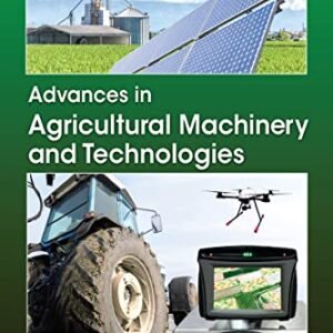 Advances in Agricultural Machinery and Technologies