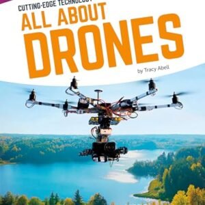 All About Drones (Cutting-Edge Technology) (Cutting-Edge Technology (Paperback))