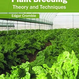 Plant Breeding: Theory and Techniques
