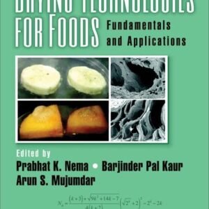 Drying Technologies for Foods: Fundamentals and Applications
