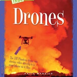 Drones (A True Book: Engineering Wonders) (A True Book (Relaunch))