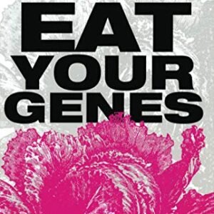 Eat Your Genes: How Genetically Modified Food is Entering Our Diet