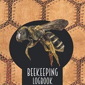 Beekeeping Logbook: Colony Hive Record Book Log Bee Enthusiast Gifts