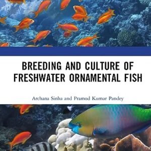 Breeding and Culture of Freshwater Ornamental Fish