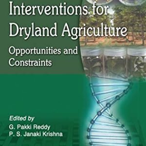 Biotechnological Interventions for Dryland Agriculture: G. Pakki Reddy, P. S. Janaki Krishna
