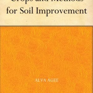 Crops and Methods for Soil Improvement