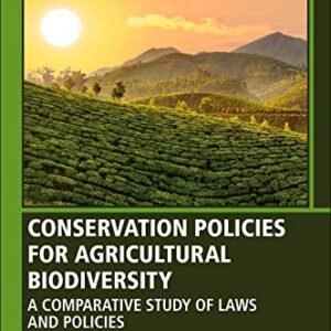 Conservation Policies for Agricultural Biodiversity: A Comparative Study of Laws and Policies